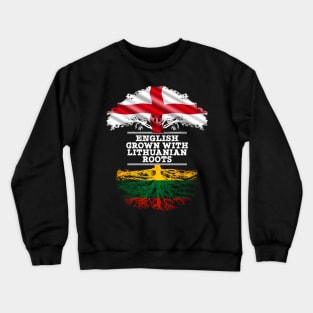 English Grown With Lithuanian Roots - Gift for Lithuanian With Roots From Lithuania Crewneck Sweatshirt